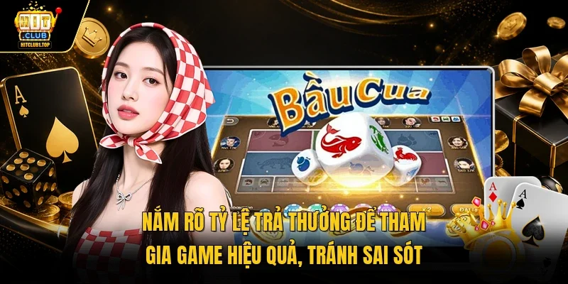 Nắm rõ tỷ lệ trả thưởng để tham gia game hiệu quả, tránh sai sót