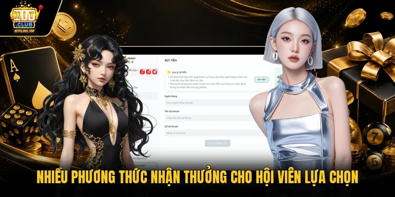 Nhiều phương thức nhận thưởng cho hội viên lựa chọn
